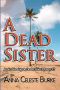 [Jessica Huntington Desert Cities Mystery 02] • A Dead Sister